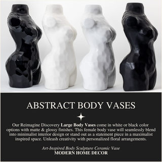 Four black and white ceramic body vases in a variety of finishes. From left to right: a glossy black vase, a matte white vase, a glossy white vase, and a matte black vase with text. The text describes the vases as “Abstract Body Vases” and details their features.